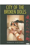 City of the Broken Dolls: A Medical Art Diary, Tokyo 1993-96