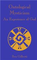 Ontological Mysticism, an Experience of God