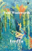 Paul Wadsworth India: Stories from the Banyan tree