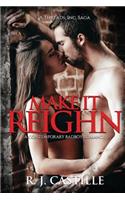 Make it Reighn