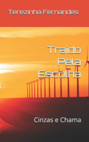 Traído Pela Escolha