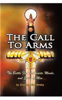 Call to Arms: The Battle for the Hearts, Minds, and Souls of Men