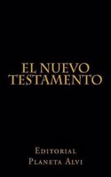 El Nuevo Testamento: Editorial Planeta Alvi