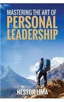 Mastering The Art Of Pesonal Leadership