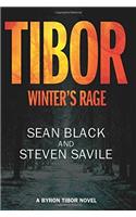 Tibor: Winter's Rage: A Byron Tibor Novel