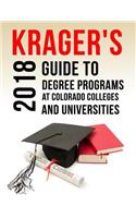 Krager's Guide to Degree Programs at Colorado Colleges & Universities (2018)