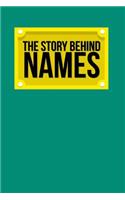 The Story Behind Names