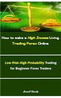 How to Make a High Income Living Trading Forex Online