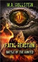 Fatal Reaction, Battle of the Hunted