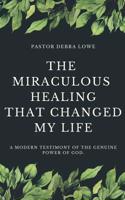 Miraculous Healing that Changed My Life