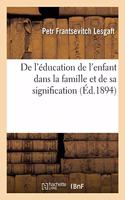 de l'Éducation de l'Enfant Dans La Famille Et de Sa Signification