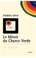 Le Miroir du Charco Verde