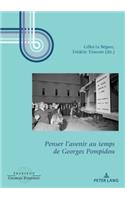 Penser l'Avenir Au Temps de Georges Pompidou