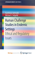 Human Challenge Studies in Endemic Settings