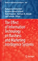 The Effect of Information Technology on Business and Marketing Intelligence Systems