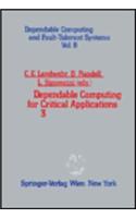 Dependable Computing for Critical Applications: Volume 3