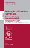 Learning and Collaboration Technologies: Designing and Developing Novel Learning Experiences: First International Conference, LCT 2014, Held as Part of HCI International 2014, Heraklion, Crete, Greece, June 22-27, 2014, Proceedings, Part I(8523 Lecture Notes in Computer Science)