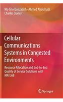 Cellular Communications Systems in Congested Environments