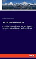 Herefordshire Pomona: Containing Coloured Figures and Descriptions of the most Esteemed Kinds of Apples and Pears