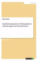 Qualitätsmanagement im Rettungsdienst. Anforderungen und Besonderheiten