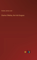Charles O'Malley, the Irish Dragoon