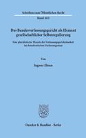 Das Bundesverfassungsgericht ALS Element Gesellschaftlicher Selbstregulierung