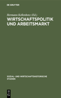 Wirtschaftspolitik und Arbeitsmarkt