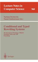 Conditional and Typed Rewriting Systems: 4th International Workshop, Ctrs-94, Jerusalem, Israel, July 13 - 15, 1994. Proceedings