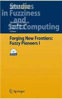 Forging New Frontiers: Fuzzy Pioneers I