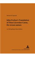 John Evelyn's Translation of Titus Lucretius Carus- «De Rerum Natura»