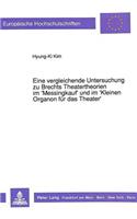 Eine vergleichende Untersuchung zu Brechts Theatertheorien im 'Messingkauf' und im 'Kleinen Organon fuer das Theater'