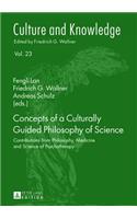 Concepts of a Culturally Guided Philosophy of Science
