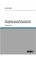 Überlegungen zum konkreten Einsatz des Planspiels als Methode im LER-Unterricht