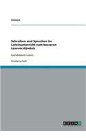 Schreiben und Sprechen im Lateinunterricht zum besseren Leseverständnis: Fachdidaktik Latein(German)