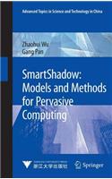 Smartshadow: Models and Methods for Pervasive Computing