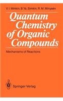 Quantum Chemistry of Organic Compounds: Mechanisms of Reactions