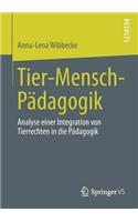 Tier-Mensch-Pädagogik: Analyse Einer Integration Von Tierrechten in Die Pädagogik