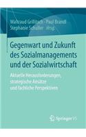 Gegenwart Und Zukunft Des Sozialmanagements Und Der Sozialwirtschaft: Aktuelle Herausforderungen, Strategische AnsÃ¤tze Und Fachliche Perspektiven