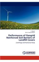 Performance of Geogrid Reinforced Soil Barriers of Landfill Covers