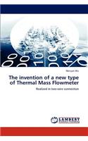 The invention of a new type of Thermal Mass Flowmeter
