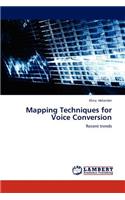 Mapping Techniques for Voice Conversion