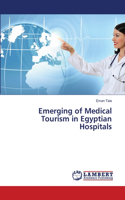 Emerging of Medical Tourism in Egyptian Hospitals