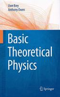 Basic Theoretical Physics: A Concise Overview(Special Indian Edition/ Reprint Year- 2020) [Paperback] Uwe Krey and Anthony Owen