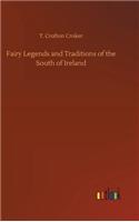 Fairy Legends and Traditions of the South of Ireland