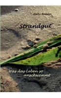 Strandgut: Was der Tag so anschwemmt