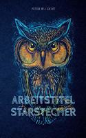 Arbeitstitel Starstecher