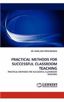 Practical Methods for Successful Classroom Teaching