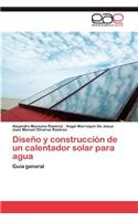 Diseño y construcción de un calentador solar para agua