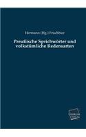 Preussische Sprichworter Und Volkstumliche Redensarten