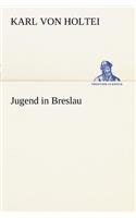 Jugend in Breslau